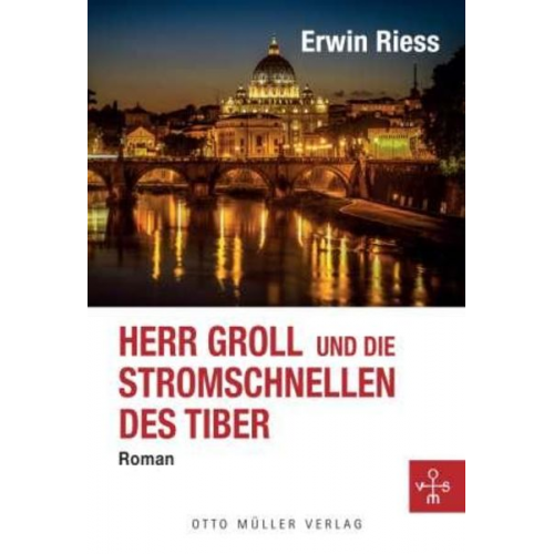 Erwin Riess - Herr Groll und die Stromschnellen des Tiber