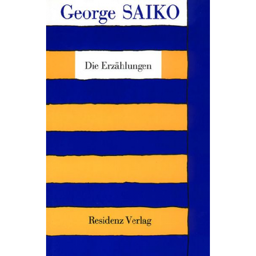 George Saiko - Die Erzählungen