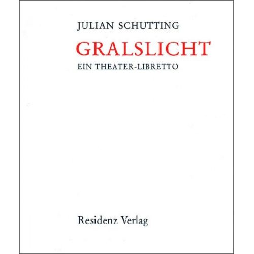 Julian Schutting - Gralslicht