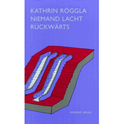 Kathrin Röggla - Niemand lacht rückwärts