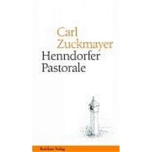 Carl Zuckmayer - Henndorfer Pastorale