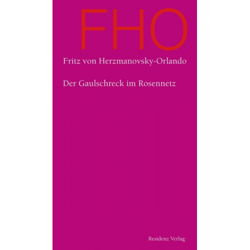 Fritz Herzmanovsky-Orlando - Der Gaulschreck im Rosennetz