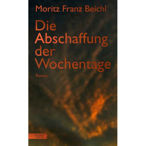 Moritz Franz Beichl - Die Abschaffung der Wochentage