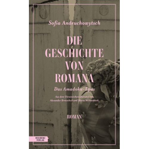 Sofia Andruchowytsch - Die Geschichte von Romana