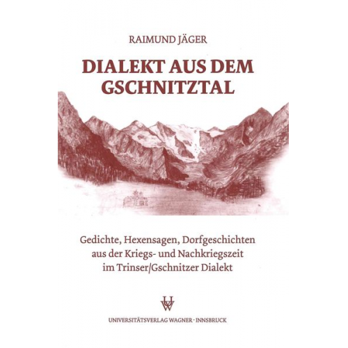 Raimund Jäger - Dialekt aus dem Gschnitztal