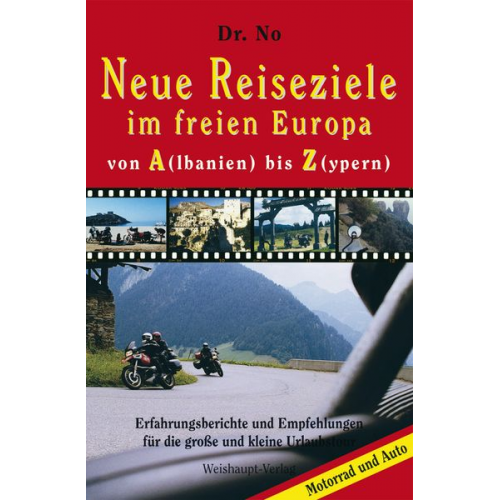 Norbert Matkowits - Neue Reiseziele im freien Europa von A(lbanien) bis Z(ypern)