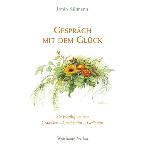 Irmin Killmann - Gespräch mit dem Glück