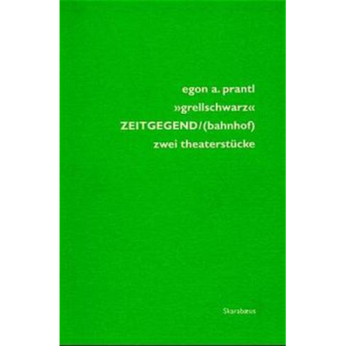 Egon A. Prantl - grellschwarz' ZEITGEGEND/bahnhof