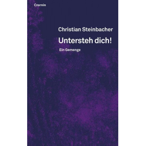 Christian Steinbacher - Untersteh dich!