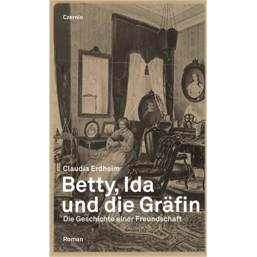 Claudia Erdheim - Betty, ida und die Gräfin