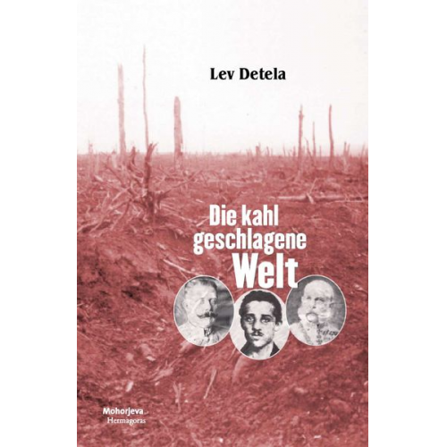 Lev Detela - Die kahl geschlagene Welt