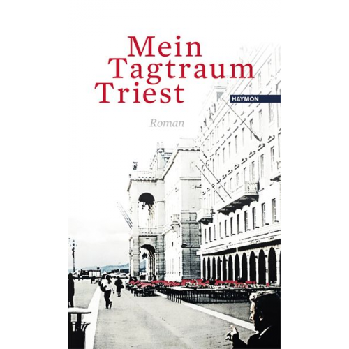 Walter Grond - Mein Tagtraum Triest