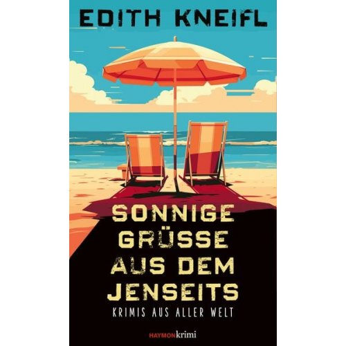 Edith Kneifl - Sonnige Grüße aus dem Jenseits