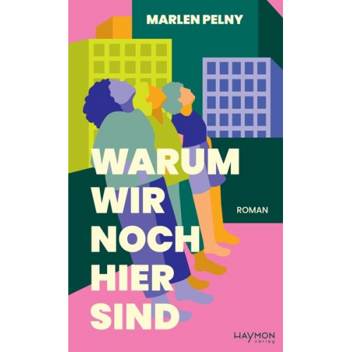 Marlen Pelny - Warum wir noch hier sind