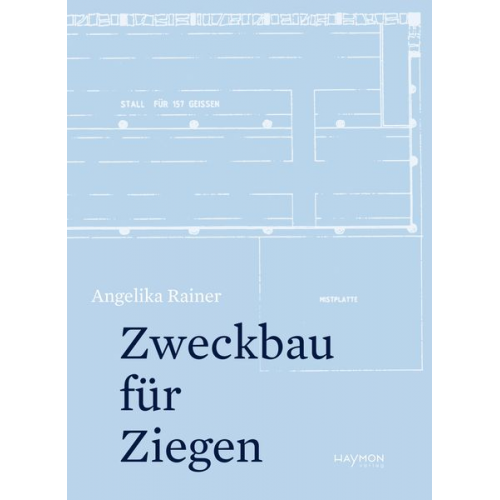 Angelika Rainer - Zweckbau für Ziegen