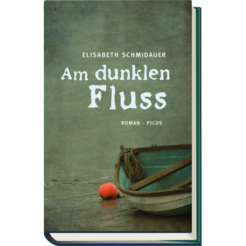 Elisabeth Schmidauer - Am dunklen Fluss