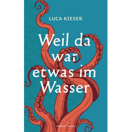 Luca Kieser - Weil da war etwas im Wasser