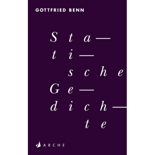 Gottfried Benn - Statische Gedichte