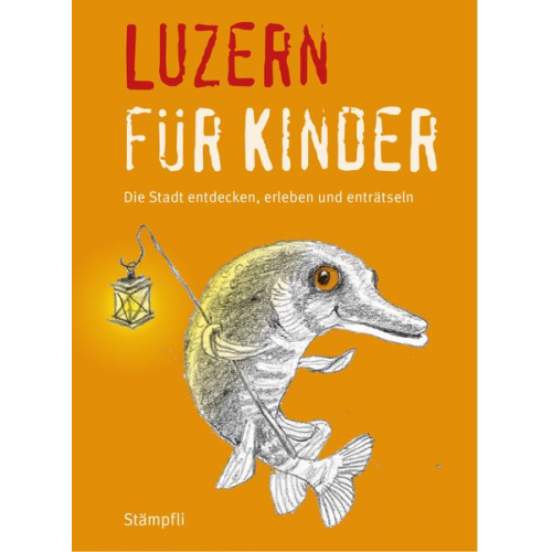 Katrin Blum Martina Frei Nägeli Benita Schnidrig - Luzern für Kinder