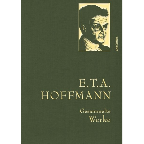 E.T.A. Hoffmann - E.T.A. Hoffman - Gesammelte Werke (Iris®-LEINEN-Ausgabe)