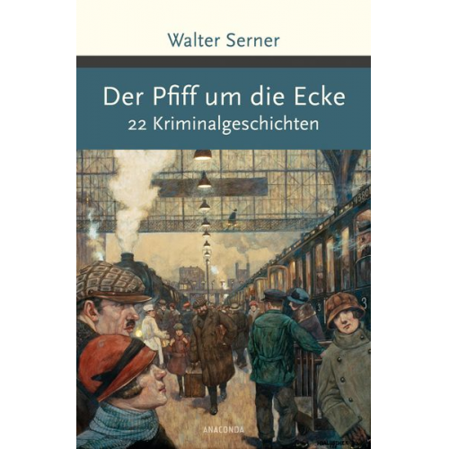 Walter Serner - Der Pfiff um die Ecke