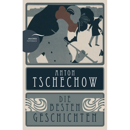 Anton Pawlowitsch Tschechow - Anton Tschechow - Die besten Geschichten