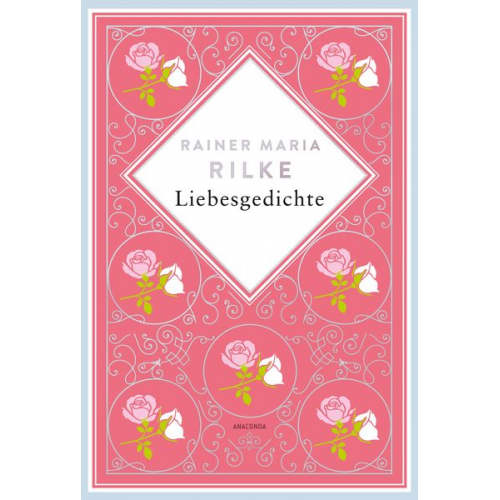 Rainer Maria Rilke - Rainer Maria Rilke, Liebesgedichte. Schmuckausgabe mit Silberprägung