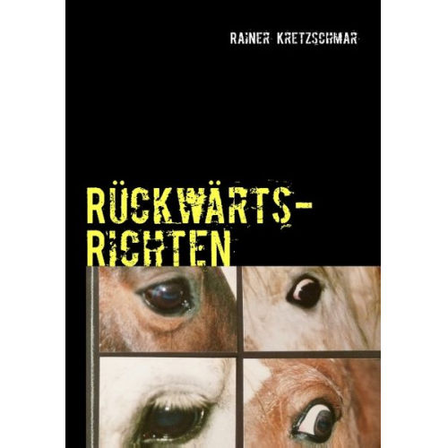 Rainer Kretzschmar - Rückwärtsrichten