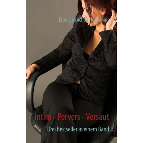 Erotiksternchen Hochimins - Intim - Pervers - Versaut