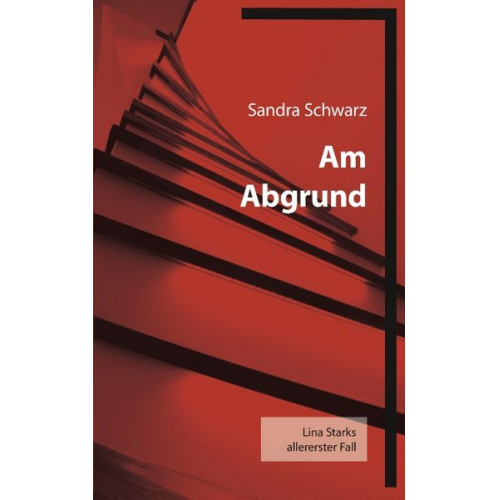 Sandra Schwarz - Am Abgrund