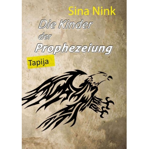 Sina Nink - Die Kinder der Prophezeiung