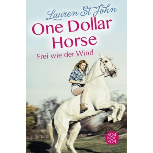 Lauren St John - Frei wie der Wind / One Dollar Horse Bd. 2