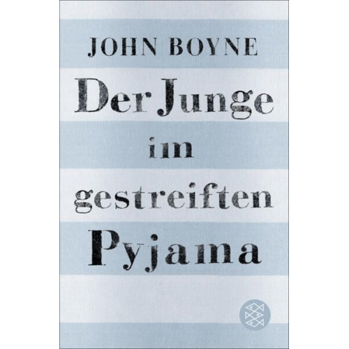 John Boyne - Der Junge im gestreiften Pyjama