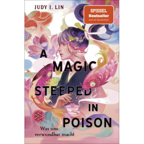 Judy I. Lin - A Magic Steeped in Poison – Was uns verwundbar macht