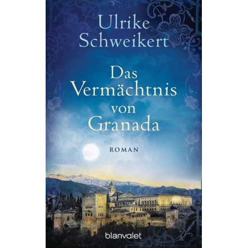 Ulrike Schweikert - Das Vermächtnis von Granada