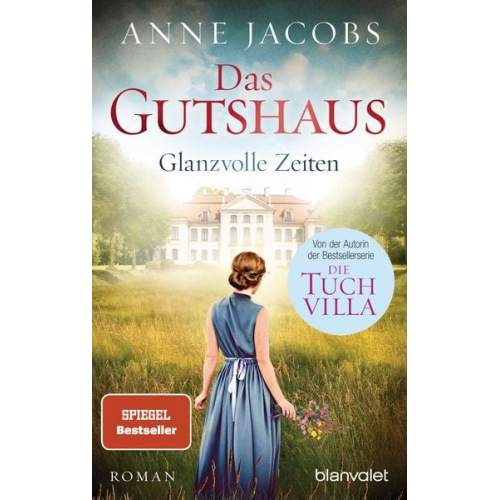 Anne Jacobs - Das Gutshaus - Glanzvolle Zeiten