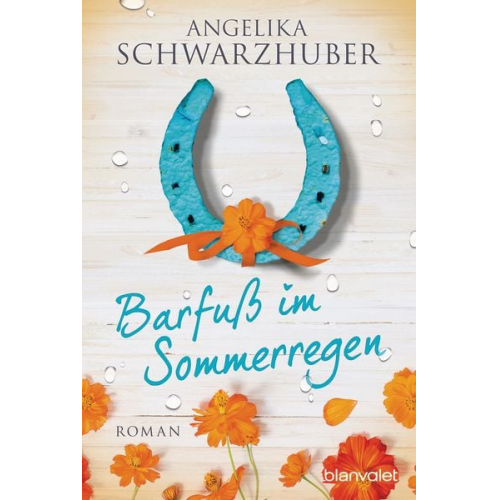 Angelika Schwarzhuber - Barfuß im Sommerregen