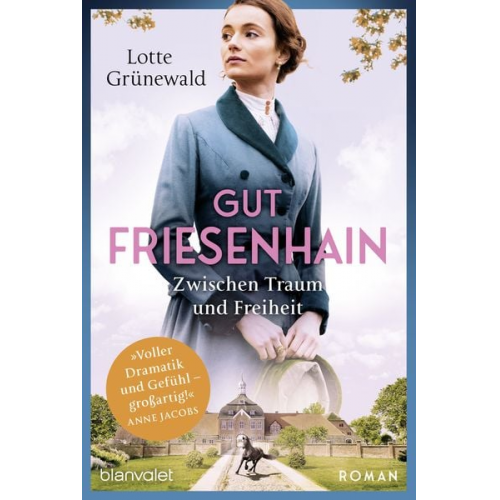 Lotte Grünewald - Gut Friesenhain - Zwischen Traum und Freiheit