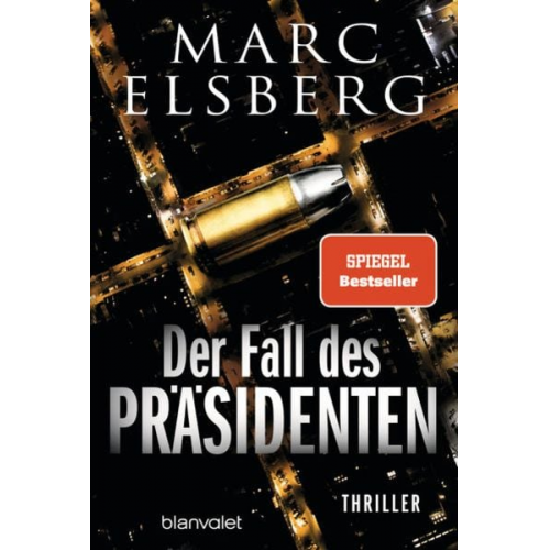 Marc Elsberg - Der Fall des Präsidenten