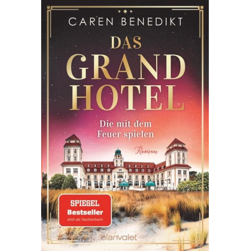 Caren Benedikt - Das Grand Hotel - Die mit dem Feuer spielen