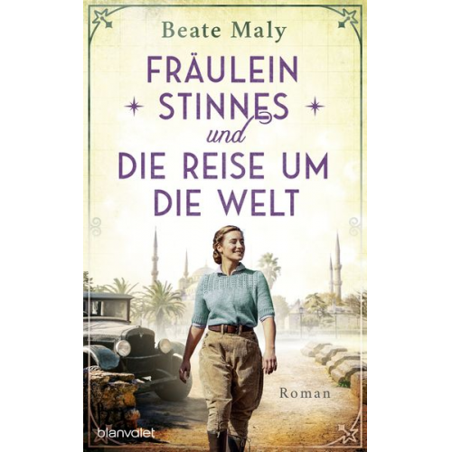 Beate Maly - Fräulein Stinnes und die Reise um die Welt