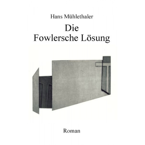 Hans Mühlethaler - Die Fowlersche Lösung