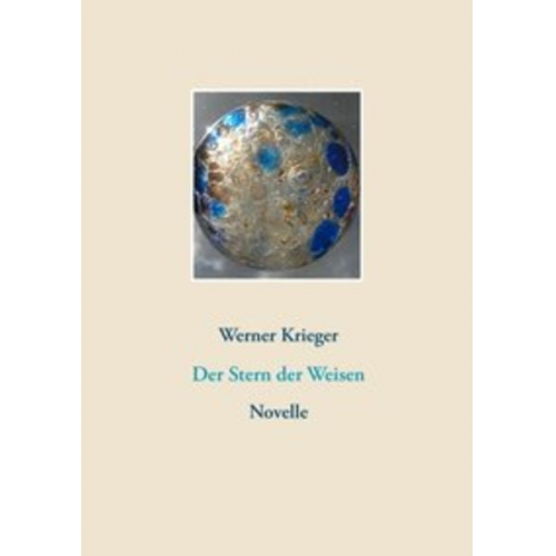 Werner Krieger - Der Stern der Weisen