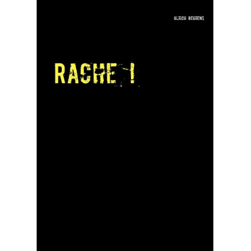 Ulrich Behrens - Rache !