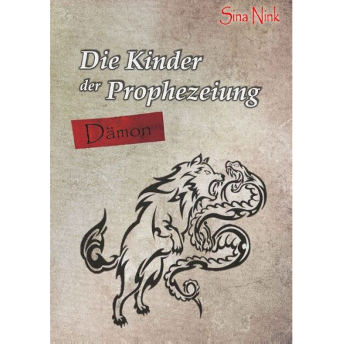 Sina Nink - Die Kinder der Prophezeiung