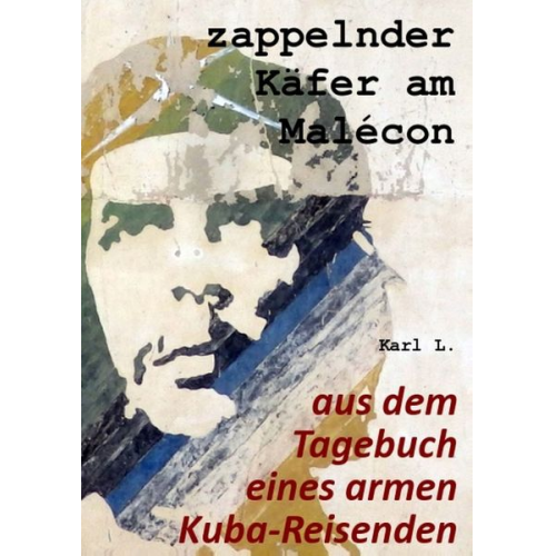 Karl L. - Zappelnder Käfer am Malécon