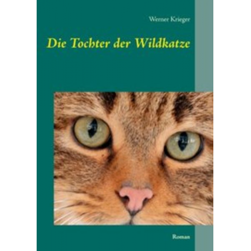 Werner Krieger - Die Tochter der Wildkatze