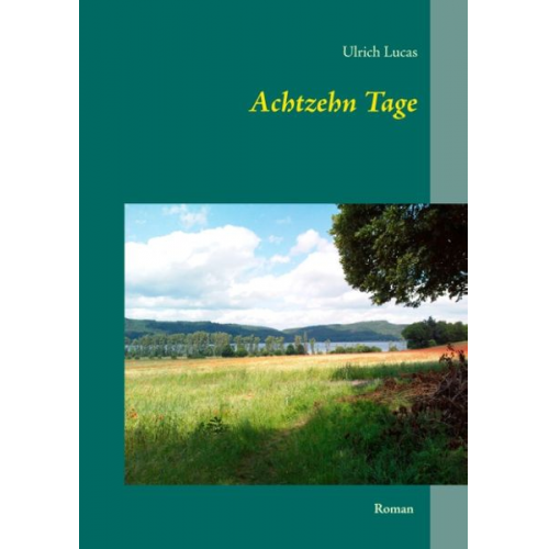 Ulrich Lucas - Achtzehn Tage