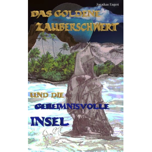 Jonathan Engert - Das goldene Zauberschwert