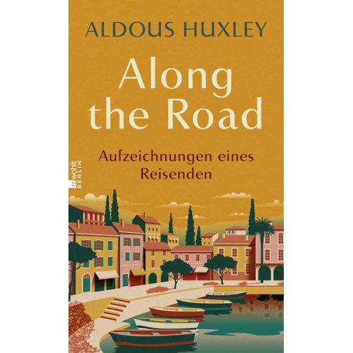 Aldous Huxley - Along the Road